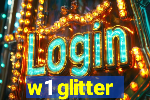 w1 glitter